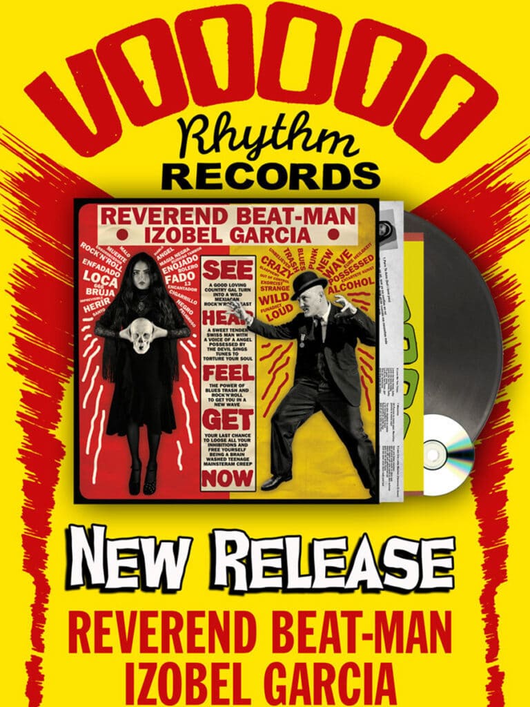 Punk Icon Reverend Beat-Man Izobel Garcia Voodoo Rhythm Records Switzerland